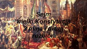 Zakończył się on w 1792 roku. Sejm Wielki Konstytucja 3 Maja I Drugi Rozbior By Agata Powciol