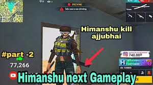 For this he needs to find weapons and vehicles in caches. Himanshu Kill Ajjubhai Ll Part 2 Himanshu Gameplay Ll Himanshu Booyah Yes No Ll Free Fire Ll Youtube