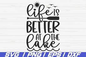 This digital download is available as an svg, png, jpg, and dxf file. Life Is Better At The Lake Svg Cut File Cricut Vector 1165428 Cut Files Design Bundles