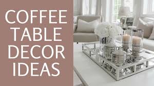 Since eyes will be on it, keep it looking neat. How To Style A Coffee Table Glam Coffee Table Home Decor Styling 101 Lantern Decor Youtube