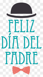 Feliz dia del padre father day greeting card in spanish. Feliz Dia Papa Feliz Dia Del Padre Free Transparent Png Clipart Images Download