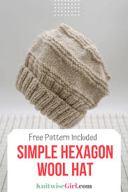 I am quite excited about knitting a blanket of hexagons. How To Knit A Simple Hat Easy Hexagon Wool Hat Knitwise Girl