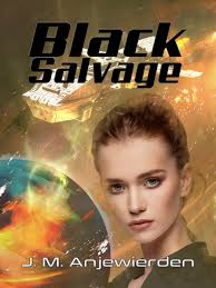 Black Salvage (The Black Chronicles Book 4) by J.M. Anjewierden