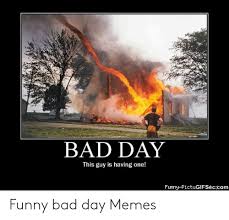 Funny Bad Day Memes