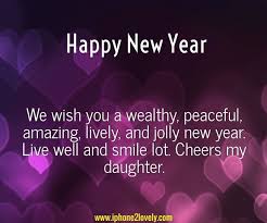 Happy New Year 2017 Wishes For Daughter With Images Happy New Year Quotes New Year Wishes Messages Wishes For Daughter