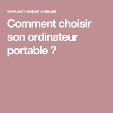 Comment Choisir Son Ordinateur Portable Pave De Boeuf Echarpe Tube S Habiller Pour Un Mariage