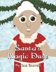 Santa's Magic Dust: Sherratt, Tana: 9781682906149: Books