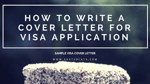 The letter and any documents that are sent to accompany the letter may need to be notarized. How To Write A Cover Letter For Visa Application Sample Template