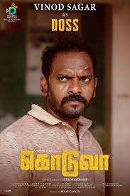 Koduvaa character intro posters Actor Vinod Sagar as Doss @Dwarka Studios  @Blaze Kannan Nitin Sathyaa Samyuktha Shanmughanathan Suresh Sathaiah  Dharan Kumar Karthick Nallamuthu Sabu Joseph Suresh Kallery Azhar Freeze  Ilaa Ilango @Actormuruga