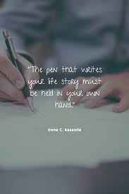 You Can Write Your Own Story Growth Quotes Writing Life Me Quotes