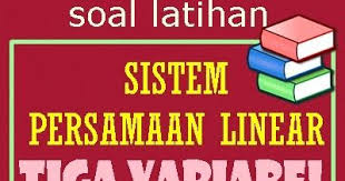 Persamaan Linear Adalah Persamaan Yang Dapat Digambarkan Dalam Bentuk Garis Lurus Sistem Persamaan Linear Tiga Variabel Adalah K Persamaan Pengetahuan Belajar