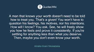 Your value doesn't decrease based on someone's inability to see your worth. your value doesn't decrease based on someone's thoughts about you, including your own. 3. Know Your Worth At Work Quotes Top 36 Know Your Own Self Worth Quotes Famous Quotes Sayings Dogtrainingobedienceschool Com