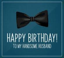 Happy Birthday Husband Gifs Tenor That includes funny memes for friend, family and more. happy birthday husband gifs tenor