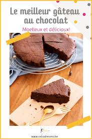 Le Meilleur Gateau Au Chocolat Moelleux Du Monde Recette Facile Recept