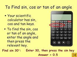To find the trigonometric functions of an angle, enter the chosen angle in degrees or radians. Trigonometry 6 Finding Angles In Triangles Trigonometry Find Angles Using A Calculator Examples To Find Sin Cos And Tan Ratios Of Angles Examples To Ppt Download