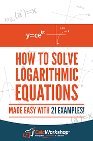 How To Solve Logarithmic Equations 12 Video Examples Logarithmic Functions Math Methods Equations