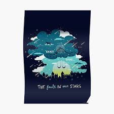 The quotes are in the next chapter! The Fault In Our Stars Posters Redbubble