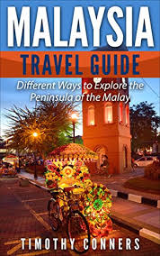 May be 50 million are native speakers. Amazon Com Malaysia Travel Guide Different Ways To Explore The Peninsula Of The Malay Ebook Conners Timothy Kindle Store