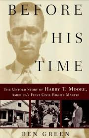 BHM Fact 3) HARRY TYSON MOORE was the first martyr in the civil rights  movement, killed 73 years ago (1951), and a pioneering leader in the South.  Born in Houston, FL in
