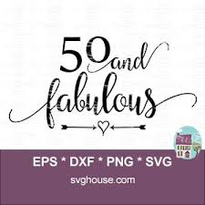 Fabulous 50s normal font info. Fifty And Fabulous Svg Download For Silhouette And Cricut Projects