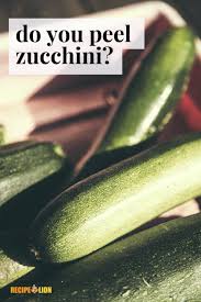 Since all sides of the greens are exposed, it's better to soak the produce rather than transfer your produce to a colander and rinse it off. Do You Peel Zucchini Recipelion Com