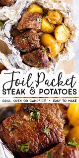 Garlic Butter Steak And Potato Foil Packets Grilled Dinner Dinner Recipes Easy Family Foil Packet Potatoes