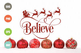 Download this app from microsoft store for windows 10. Believe Svg Christmas Cut Design 387971 Svgs Design Bundles