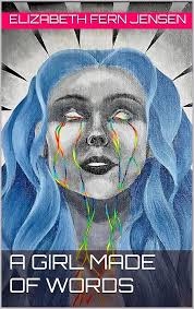 Amazon.com: A Girl Made of Words eBook : Jensen, Elizabeth Fern: Tienda  Kindle