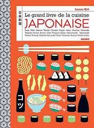 Le Grand Livre De La Cuisine Japonaise Cuisine Japonaise Livre De Cuisine Culture Gastronomique