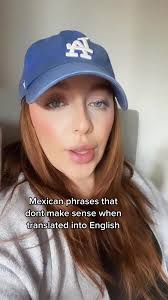 Mexican Phrases That Don't Translate to English
