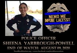 True Blue Warriors Killed In The Line Of Duty Tx Rest In Peace Beaumont Police Officer Sheena Yarbrough Powell Age 23 Who Was Struck And Killed In A Head On Vehicle Crash