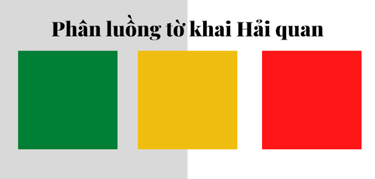 Phân luồng tờ khai hải quan? Quy trình phân luồng hải quan