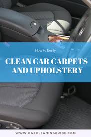 Cleaning Carpets And Upholstery Full Guide Car Cleaning Guide Car Carpet Clean Car Carpet Car Cleaning