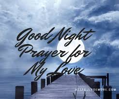 Maybe you would like to learn more about one of these? 40 Good Night Prayers For My Love With Blessings