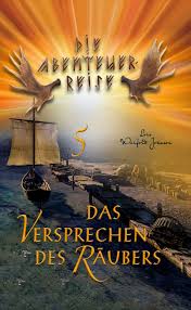 Da er den fall nicht lösen kann, kann er das. Das Versprechen Des Raubers Die Abenteuerreise Band 5 Kartoniertes Buch Alpha Buchhandlung Mannheim