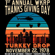 We actually bought the wkrp thanksgiving episode from itunes so that we could watch it each year as a thanksgiving. Turkey Drop Tshirt Design Annual Wkrp Thanksgiving Day Turkey November 22 1978 Thought Turkey Flies Mixed Media By Roland Andres