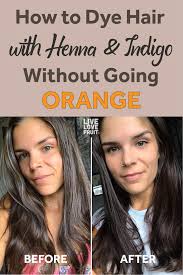 How To Dye Your Hair With Henna And Indigo Without Going Orange In 2020 Henna Hair Dyes Natural Henna Hair Dye All Natural Hair Dye