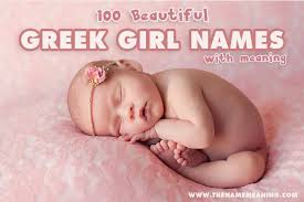 Check spelling or type a new query. Greek Girl Names 100 Beautiful Greek Names For Girls With Meaning The Name Meaning