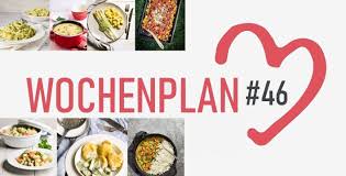 Wochenplan 46 Abwechslungsreiche Rezeptideen Fur Eine Woche In 2020 Wochen Planer Planer Wochenplan Essen