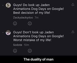 It's currently being worked on, as right now it's just a shitshow of injokes and bases. Guys Do Look Up Jaden Animations Dog Days On Google Best Decision Of My Life Zackydackydoo Guys Don T Look Up Jaden Animations Dog Days On Google Worst Mistake Of My Life Sodote