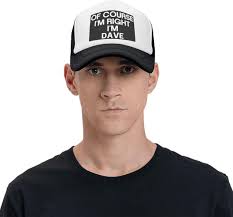 YvoneDBrownn of Course I'm Right I'm Dave Baseball Cap for Men Women  Adjustable Mesh Trucker Hat Black at Amazon Men’s Clothing store