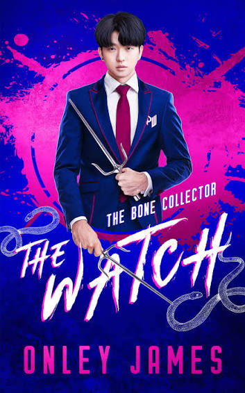 The Bone Collector (The Watch, #1) by Onley James | Goodreads
