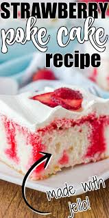 Strawberry Poke Cake Strawberry Poke Cake Made With White Cake Mix Strawberry Jello And Cool Whip I In 2020 Dessert Recipes Easy Strawberry Poke Cakes Cake Recipes