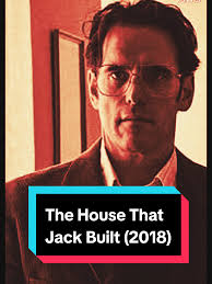 #horrormovie Lars von Trier's The House That Jack Built (2018) Review and  Discussion The House That Jack Built is a 2018 psychological horror crime  film written and directed by Lars von Trier. The ...