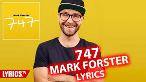 747 Lyrics Mark Forster Lyric Songtext Aus Dem Album Liebe Youtube