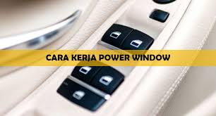 Rangkaian kabel power window mobil. Cara Kerja Power Window Jenis Komponen Cara Merawat Spbukita