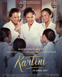 Mari Merayakan Hari Kartini Lebih Awal Dengan Menyaksikan Film Kartini Saksikan Penampilan Dian Sastrowardoyo Full Movies Free Movies Online Streaming Movies