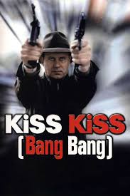 ‎Kiss Kiss (Bang Bang) (2001) directed by Stewart Sugg • Reviews, film +  cast • Letterboxd