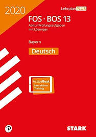 Stark Abiturpra Fung Fos Bos Bayern 2020 Deutsch 13 Klasse Buch Activebook Fos Bos Bayern Stark Realschule Abiturprufung Physik