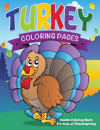 Free coloring pages to print or color online. Turkey Coloring Pages Jumbo Coloring Book For Kids At Thanksgiving Publishing Llc Speedy 9781634285407 Amazon Com Books